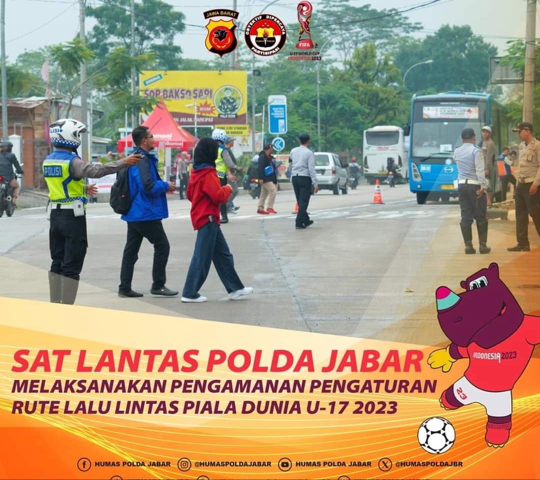 SAT LANTAS POLDA JABAR MELAKSANAKAN PENGAMANAN PENGATURAN RUTE LALU LINTAS PIALA DUNIA U-17 2023